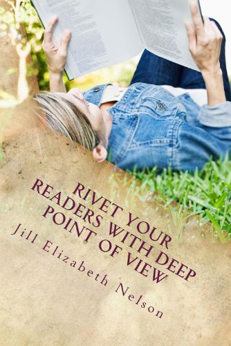 Rivet Your Readers with Deep Point of View